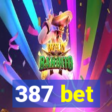 387 bet